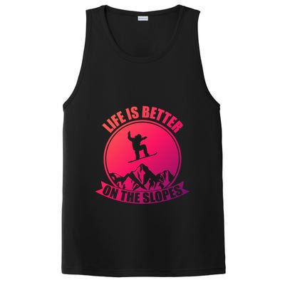 Winter Sport Snowboarding Life Is Better On The Slopes Gift PosiCharge Competitor Tank