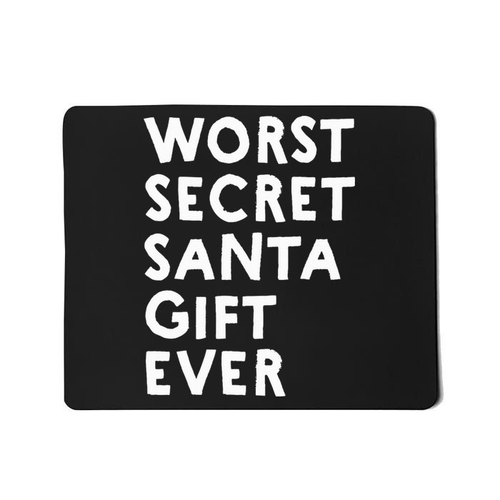 Worst Secret Santa Gift Ever Funny White Elephant Mousepad