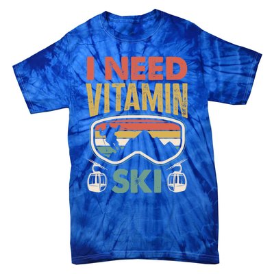 Wintersport Skiing Skier I Need Vitamin Ski Meaningful Gift Tie-Dye T-Shirt