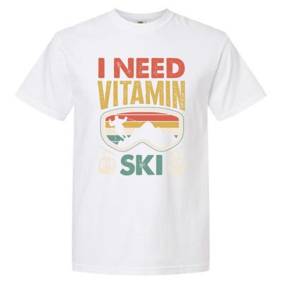 Wintersport Skiing Skier I Need Vitamin Ski Meaningful Gift Garment-Dyed Heavyweight T-Shirt