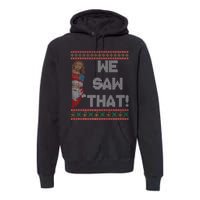 We Saw That Jesus And Santa Christian Ugly Christmas Sweater Premium Hoodie