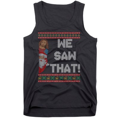 We Saw That Jesus And Santa Christian Ugly Christmas Sweater Tank Top