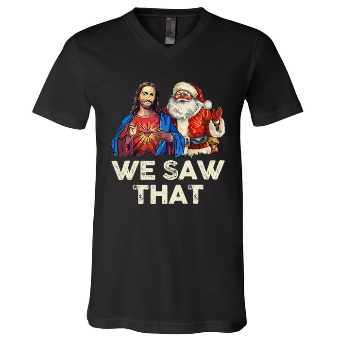 We Saw That Funny Santa Jesus Christmas Holiday V-Neck T-Shirt