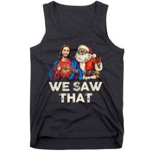 We Saw That Funny Santa Jesus Christmas Holiday Tank Top