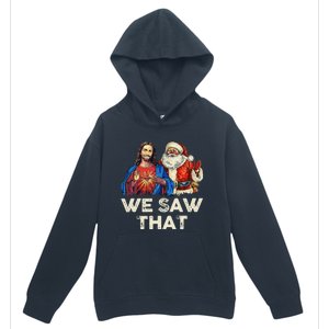 We Saw That Funny Santa Jesus Christmas Holiday Urban Pullover Hoodie