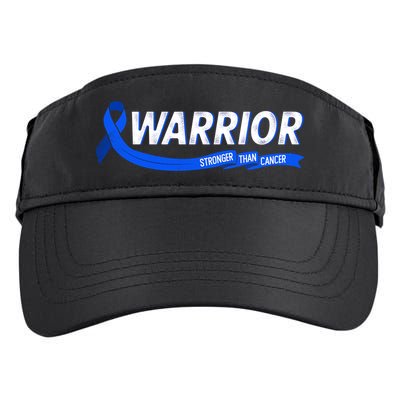 Warrior Stronger Than Cancer Colon Cancer Awareness Great Gift Adult Drive Performance Visor