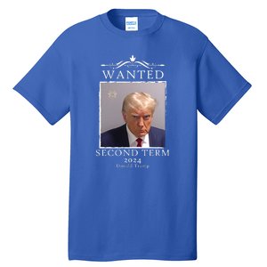 Wanted Second Term 2024 Trump Donald Mugshot Tall T-Shirt