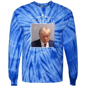 Wanted Second Term 2024 Trump Donald Mugshot Tie-Dye Long Sleeve Shirt