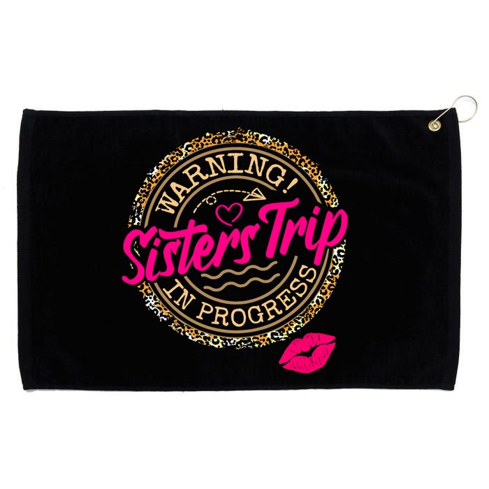 Warning Sisters Trip In Progress Girl Birthday Squad Grommeted Golf Towel