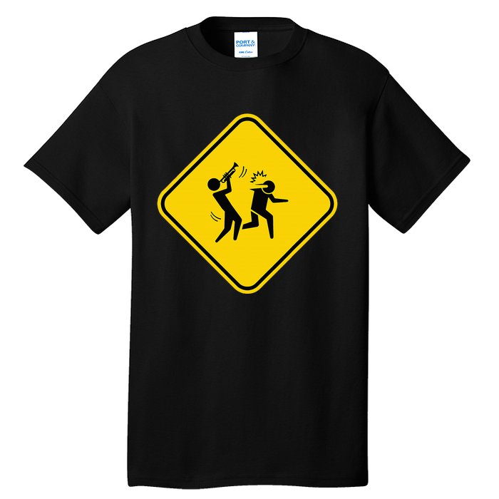 Warning Sign Trumpet Funny Trumpeter Instrument Lover Outfit Tall T-Shirt