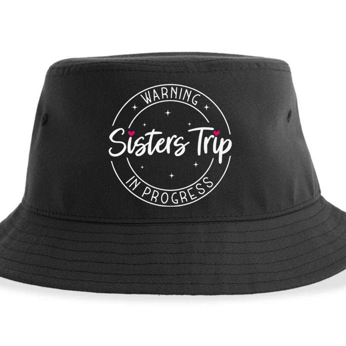 Warning Sisters Trip In Progress Trip with Sister Sustainable Bucket Hat