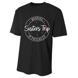 Warning Sisters Trip In Progress Trip with Sister Performance Sprint T-Shirt