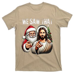 We Saw That Funny Santa And Jesus Christ Christmas T-Shirt