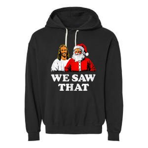 We Saw That Christmas Jesus Santa Claus Christ Garment-Dyed Fleece Hoodie