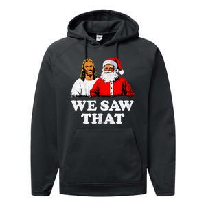 We Saw That Christmas Jesus Santa Claus Christ Performance Fleece Hoodie