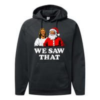 We Saw That Christmas Jesus Santa Claus Christ Performance Fleece Hoodie