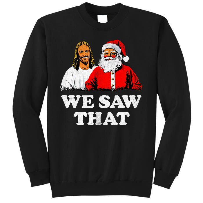 We Saw That Christmas Jesus Santa Claus Christ Sweatshirt