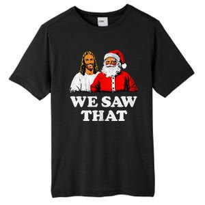 We Saw That Christmas Jesus Santa Claus Christ Tall Fusion ChromaSoft Performance T-Shirt