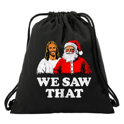 We Saw That Christmas Jesus Santa Claus Christ Drawstring Bag