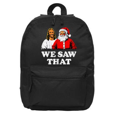 We Saw That Christmas Jesus Santa Claus Christ 16 in Basic Backpack
