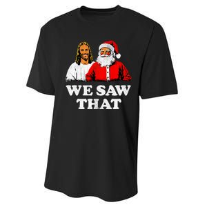 We Saw That Christmas Jesus Santa Claus Christ Performance Sprint T-Shirt