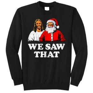 We Saw That Christmas Jesus Santa Claus Christ Tall Sweatshirt