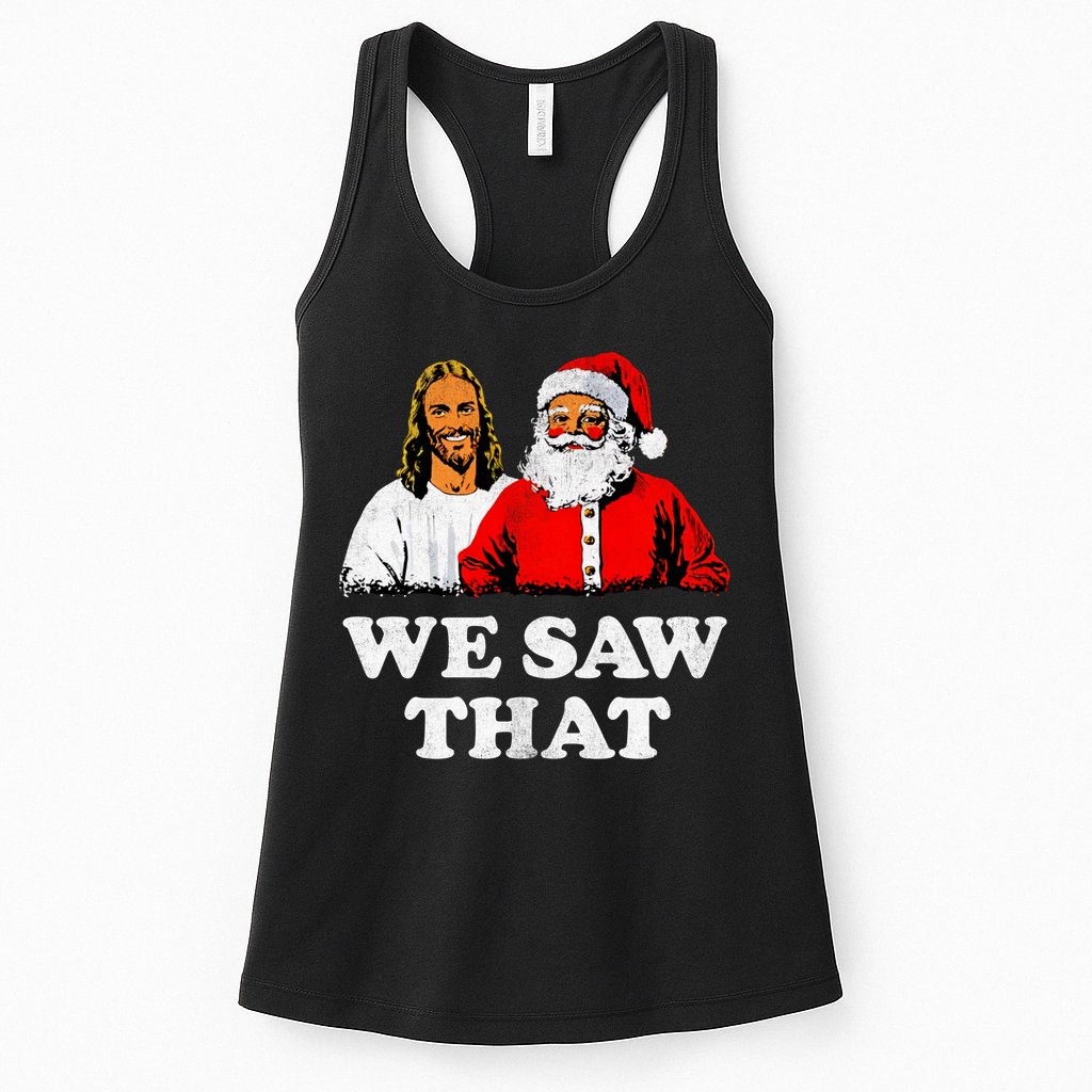 We Saw That Christmas Jesus Santa Claus Christ Womens Tank Top