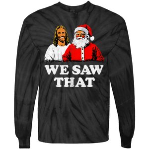 We Saw That Christmas Jesus Santa Claus Christ Tie-Dye Long Sleeve Shirt