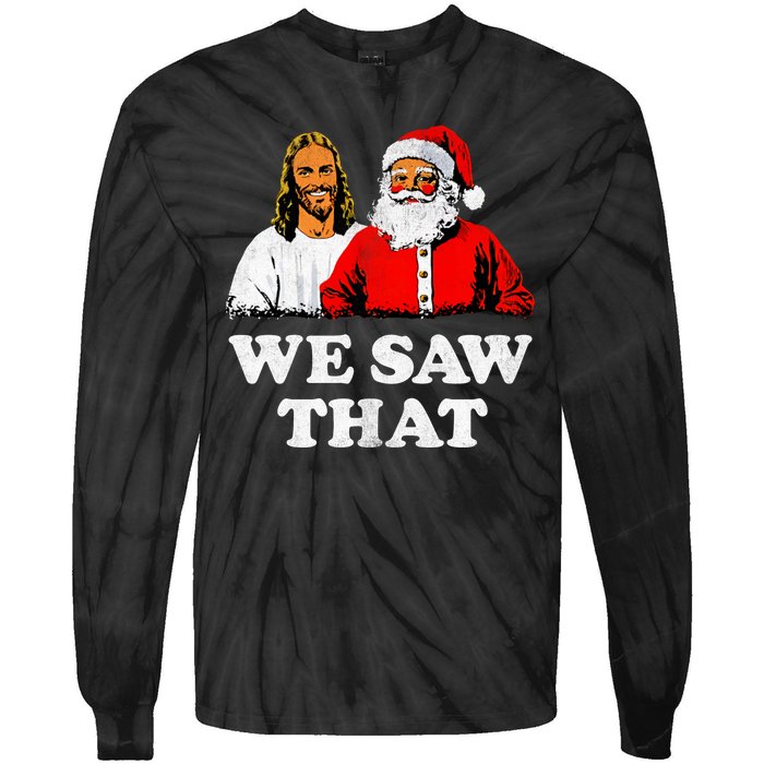 We Saw That Christmas Jesus Santa Claus Christ Tie-Dye Long Sleeve Shirt