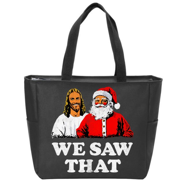 We Saw That Christmas Jesus Santa Claus Christ Zip Tote Bag