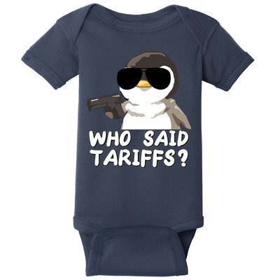  Who Said Tariffs Funny Penguin Gun Resist Penguins Protest Against Tariffs  Baby Bodysuit