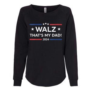 Walz Son That’S My Dad! Harris Walz 2024 President Election Womens California Wash Sweatshirt