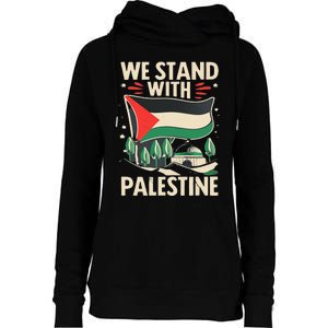 We Stand With Palestine For Their Freedom Free Palestine Womens Funnel Neck Pullover Hood