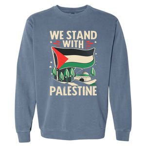 We Stand With Palestine For Their Freedom Free Palestine Garment-Dyed Sweatshirt