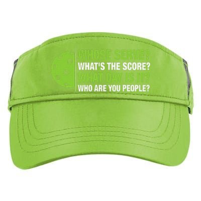 Whose Serve WhatS The Score What Day Is It Pickleball Lover Adult Drive Performance Visor