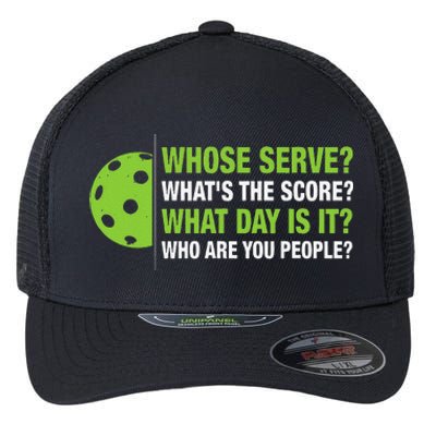 Whose Serve WhatS The Score What Day Is It Pickleball Lover Flexfit Unipanel Trucker Cap