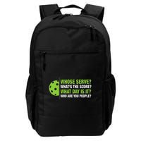 Whose Serve WhatS The Score What Day Is It Pickleball Lover Daily Commute Backpack