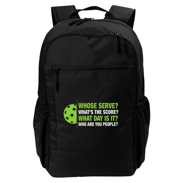 Whose Serve WhatS The Score What Day Is It Pickleball Lover Daily Commute Backpack