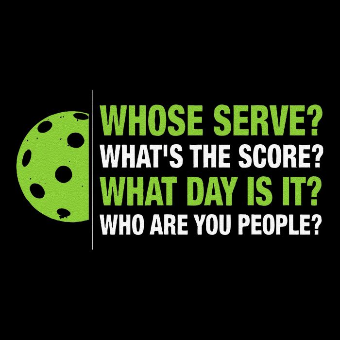 Whose Serve WhatS The Score What Day Is It Pickleball Lover Daily Commute Backpack