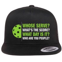 Whose Serve WhatS The Score What Day Is It Pickleball Lover Flat Bill Trucker Hat