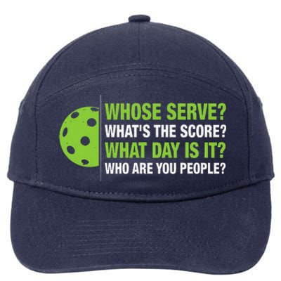 Whose Serve WhatS The Score What Day Is It Pickleball Lover 7-Panel Snapback Hat