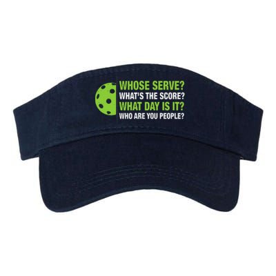 Whose Serve WhatS The Score What Day Is It Pickleball Lover Valucap Bio-Washed Visor