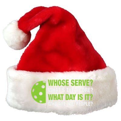 Whose Serve WhatS The Score What Day Is It Pickleball Lover Premium Christmas Santa Hat