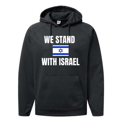 We Stand With Israel Show Your Support For Israel Performance Fleece Hoodie