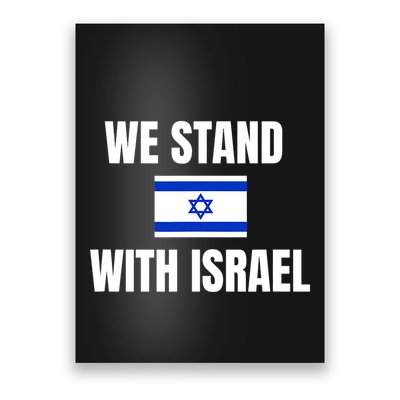 We Stand With Israel Show Your Support For Israel Poster