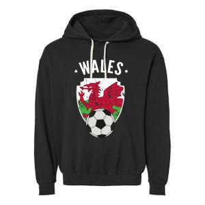 Wales Soccer Wales Flag Football Welsh Pride Roots Garment-Dyed Fleece Hoodie