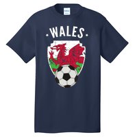 Wales Soccer Wales Flag Football Welsh Pride Roots Tall T-Shirt