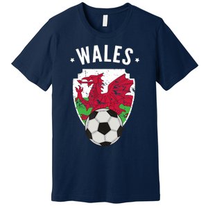 Wales Soccer Wales Flag Football Welsh Pride Roots Premium T-Shirt