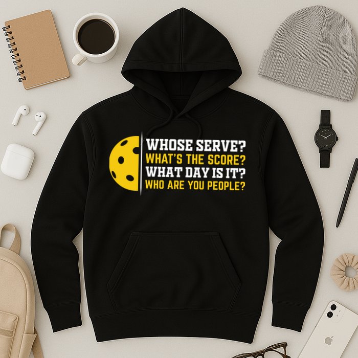 Whose Serve What's The Score Pickleball Hoodie