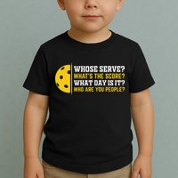Whose Serve What's The Score Pickleball Toddler T-Shirt